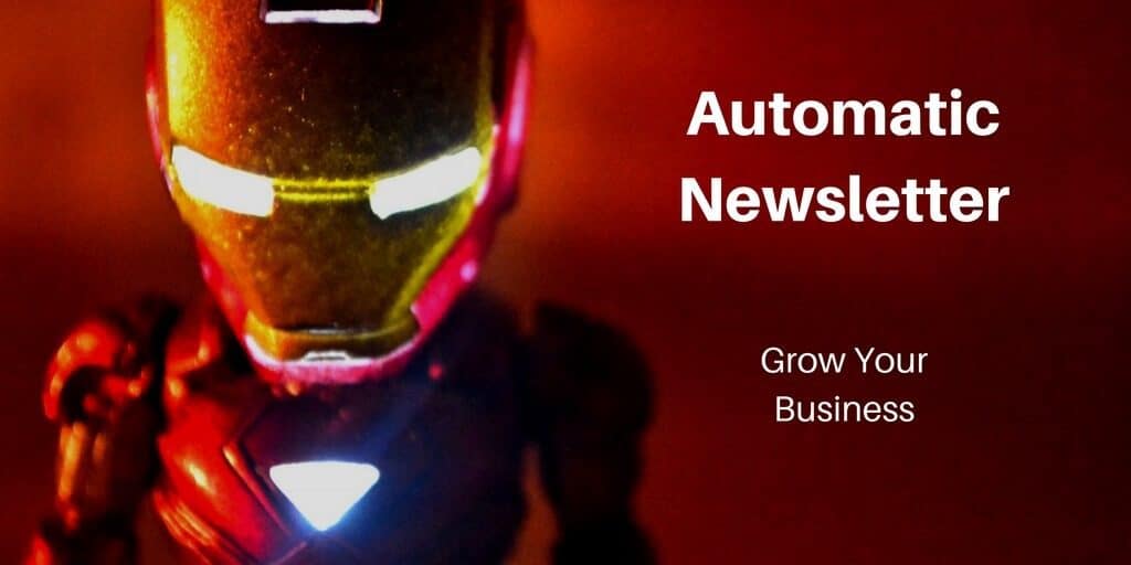Send an automatic newsletter to grow your business.