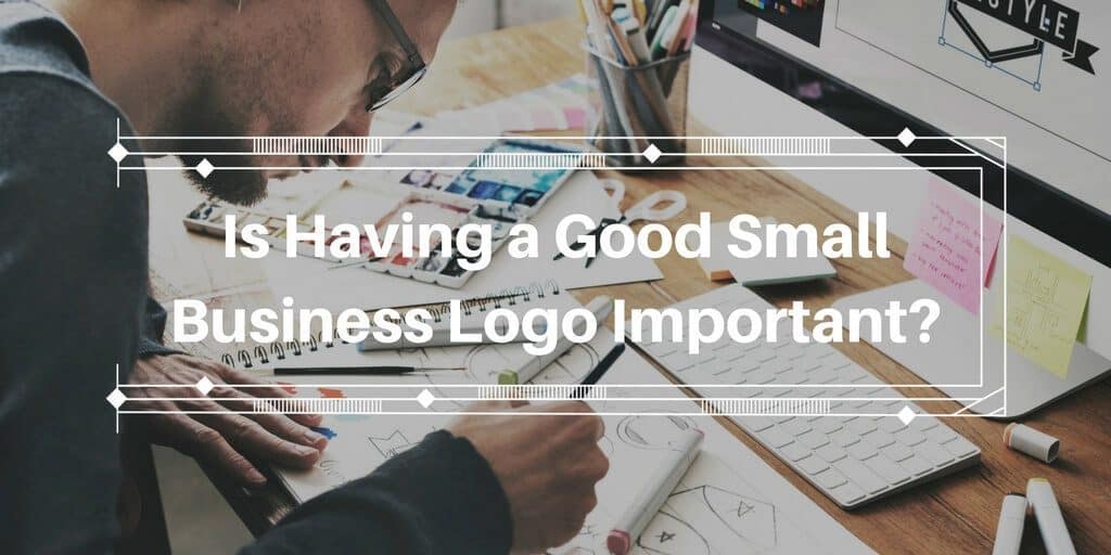 Is Having a Good Small Business Logo Important?
