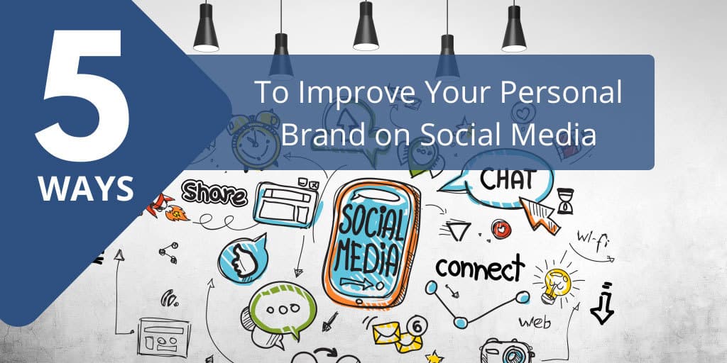 5 STEPS TO DEVELOP A PERSONAL BRAND IDENTITY ON SOCIAL MEDIA