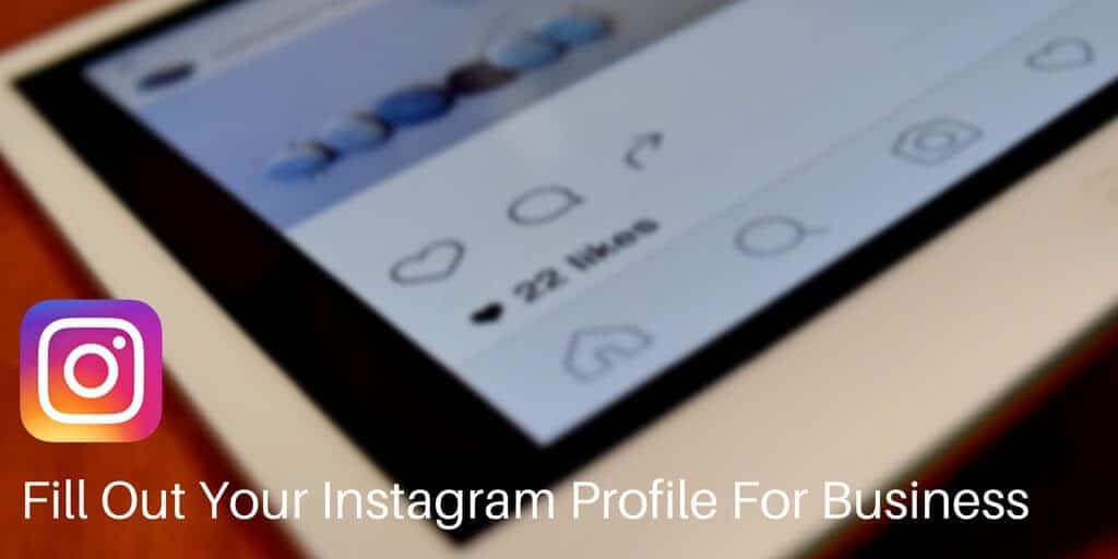 How to Fill Out Your Instagram Profile For Business